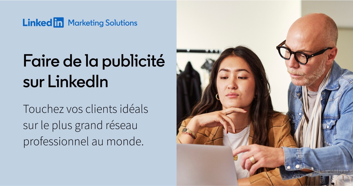 Publicités ciblées en libre-service | LinkedIn Marketing Solutions
