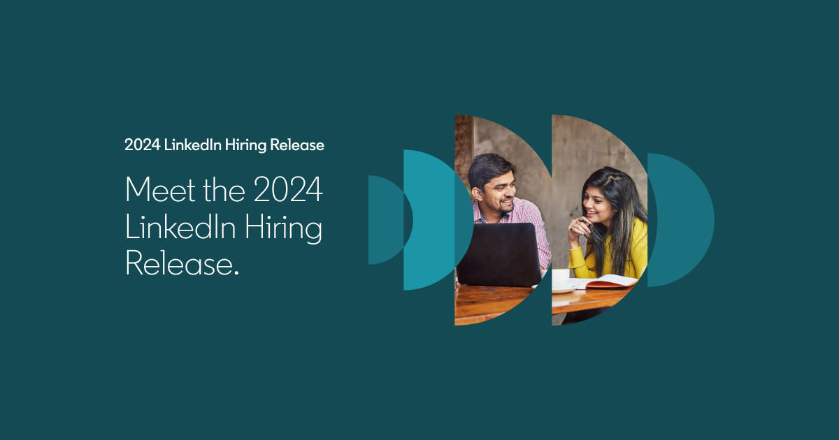 2024 LinkedIn Hiring Release Wave 2 Features   Hiring Release 2024 Page1 Socialshare Image 