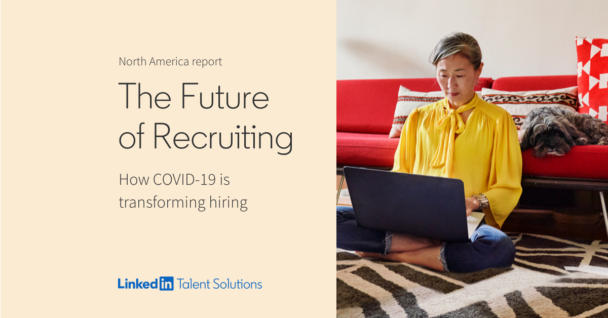 the-future-of-recruiting-north-america-report-linkedin-talent-solutions